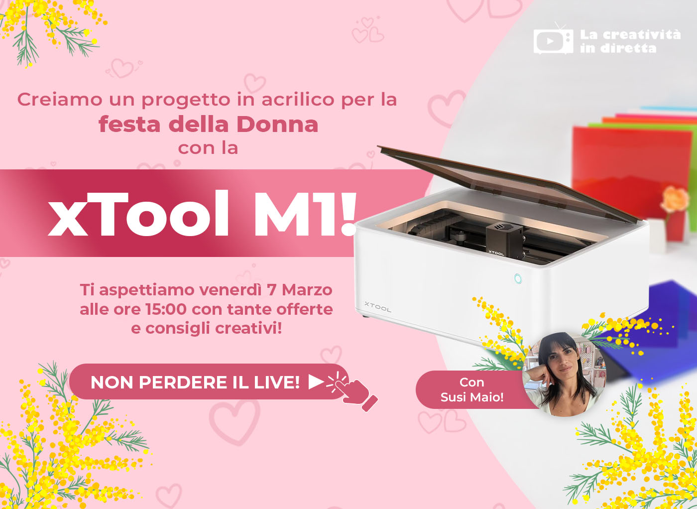 Live Shopping: creiamo un progetto in acrilico per la festa della Donna con la xTool M1