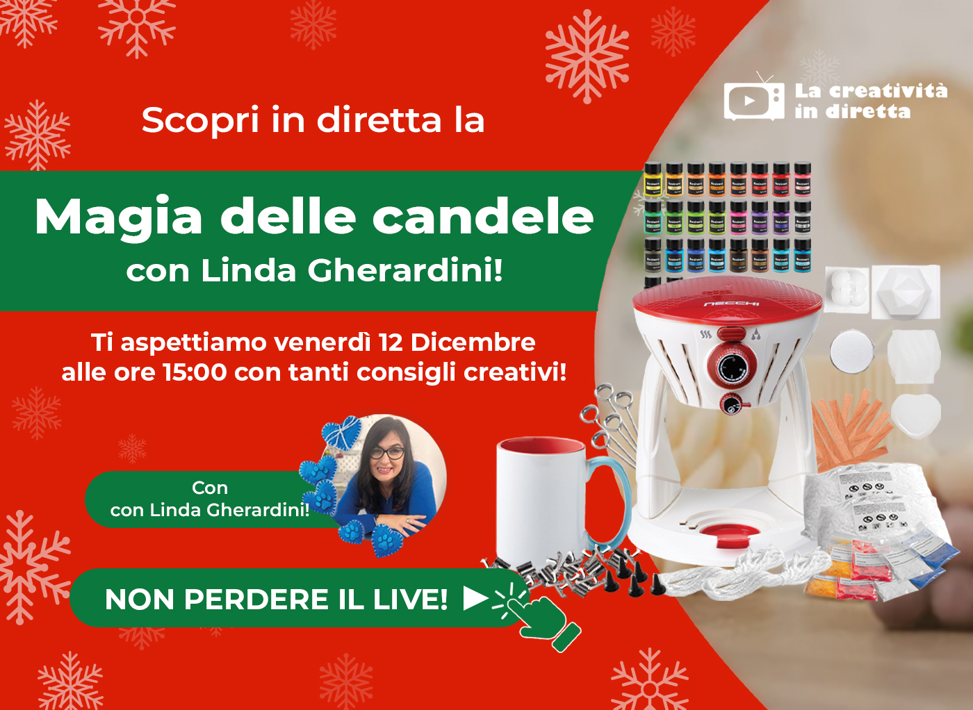 Scopri in diretta la magia delle Candele!